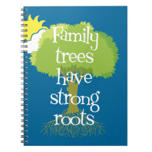 Family Trees Have Strong Roots Notebook