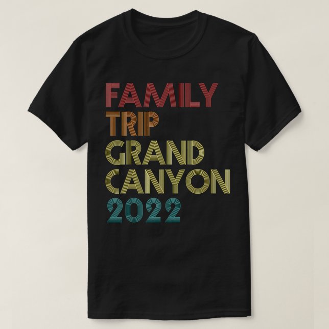 Family Trip 2022 Grand Canyon Vacation Matching Vi T-Shirt (Design Front)