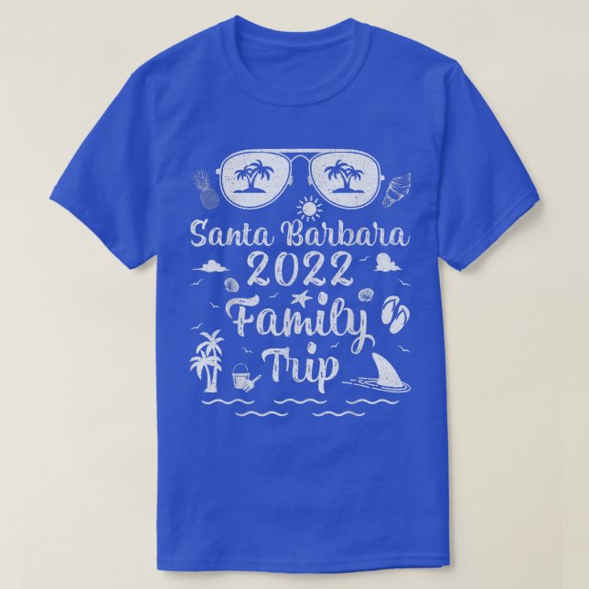 Family Trip 2022 Vacation California Santa Barbara T-Shirt (Design Front)
