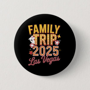 Family Trip 2025 Las Vegas - Family Trip 2025 6 Cm Round Badge