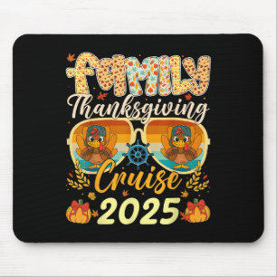 Family Turkey Cruise Vacation Trip 2025 Thanksgivi Mouse Mat
