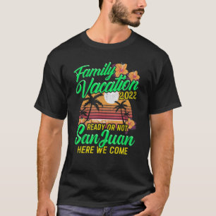Family Vacation 2022 San Juan Matching Group Coupl T-Shirt