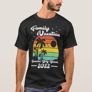 Family Vacation 2022 Vintage Hawaii Hanalei Bay Be T-Shirt