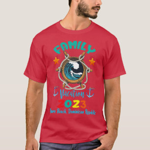 Family vacation 2023 Bavaro Beach Dominican Republ T-Shirt