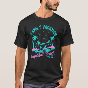Family Vacation 2023 California Imperial Beach 1 T-Shirt