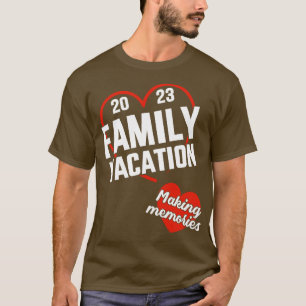 Family vacation 2023 making memories heart T-Shirt