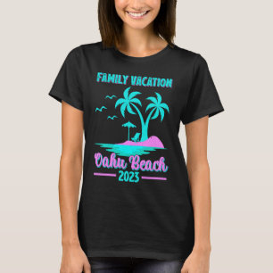 Family Vacation 2023 Palm Tree Hawaii Oahu Beach T-Shirt