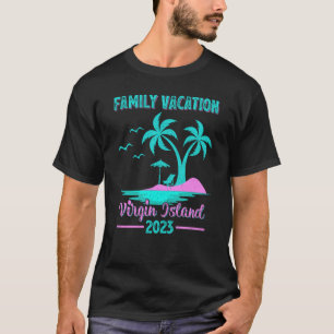 Family Vacation 2023 Palm Tree Virgin Island Beach T-Shirt