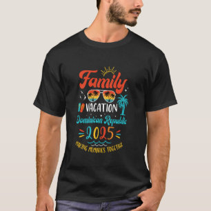 Family Vacation 2025 Dominican Republic Matching S T-Shirt