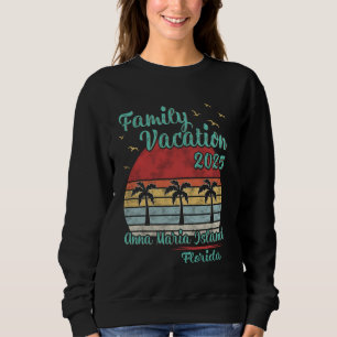 Family Vacation 2025 Florida Anna Maria Island FL Sweatshirt