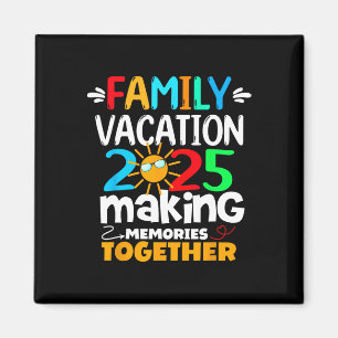 Family Vacation 2025 Funny Trip Making Memories Ma Magnet
