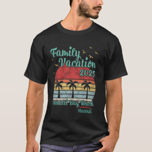 Family Vacation 2025 HI Hawaii Hanalei, Bay Beach T-Shirt