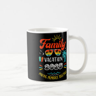 Family Vacation 2025 Making Memories Together  Coffee Mug