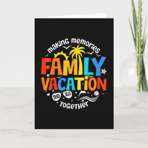 Family Vacation 2025 Making Memories Together Matc Card