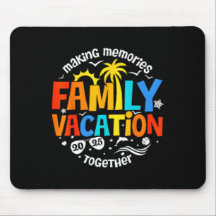 Family Vacation 2025 Making Memories Together Matc Mouse Mat