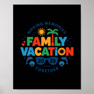 Family Vacation 2025 Matching Family Reunion Vibes Poster