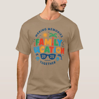 Family Vacation 2025 Matching Family Reunion Vibes T-Shirt