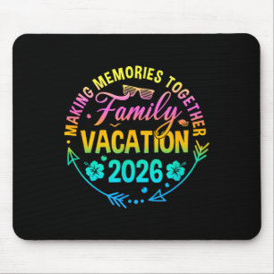Family vacation 2026 making memories matching mouse mat