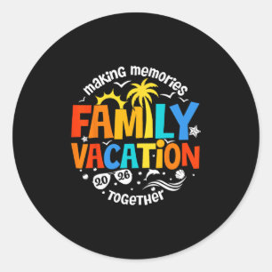 Family Vacation 2026 Making Memories Together Matc Classic Round Sticker