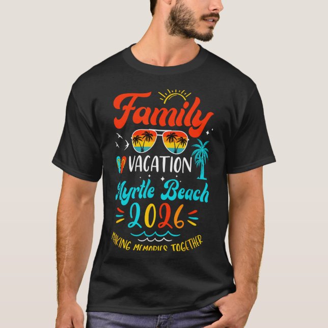 Family Vacation 2026 Myrtle Beach Matching Summer  T-Shirt (Front)