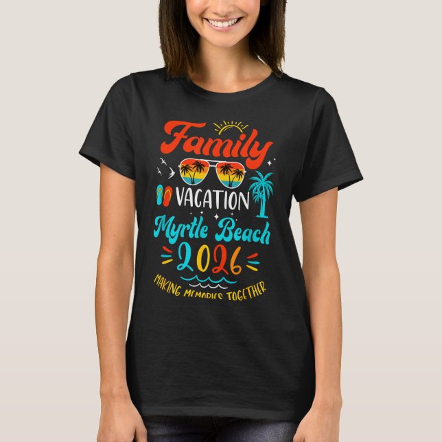 Family Vacation 2026 Myrtle Beach Matching Summer  T-Shirt (Front)