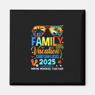 Family Vacation Cabo San Lucas 2025 Family Vacatio Magnet