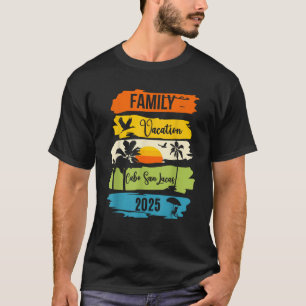 Family Vacation Cabo San Lucas Mexico 2025 Summer T-Shirt