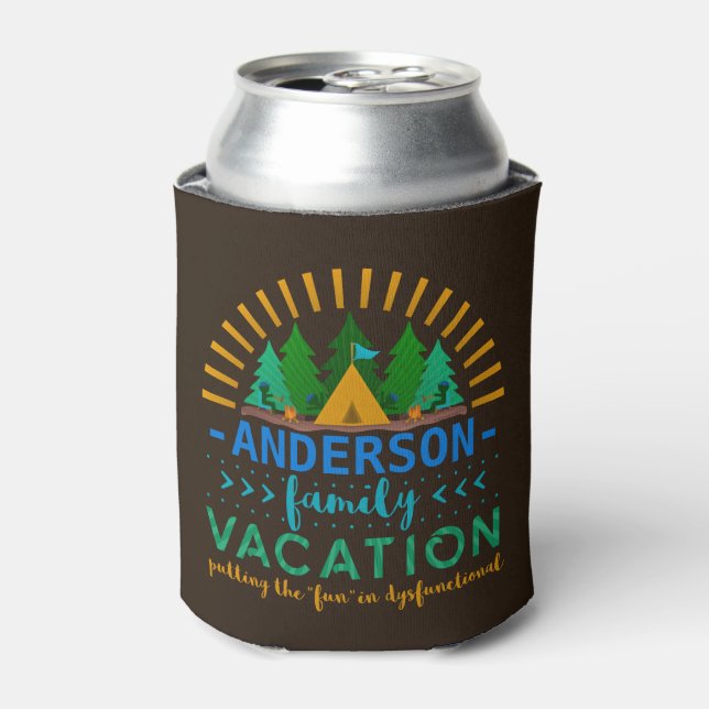 Family Vacation Camping Trip Funny | Add Name Can Cooler (Can Front)