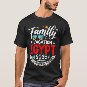 Family Vacation Egypt 2025 Matching Summer Vacatio T-Shirt