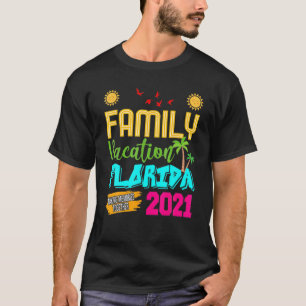 Family Vacation Florida 2021 Funny Summer Vacation T-Shirt