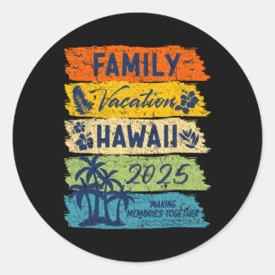 Family Vacation Hawaii 2025 Matching Group Vacatio Classic Round Sticker