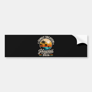 Family Vacation Hawaii 2026 Bumper Sticker