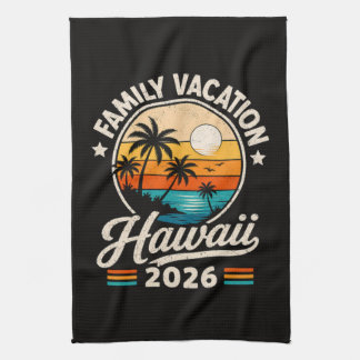 Family Vacation Hawaii 2026 Tea Towel