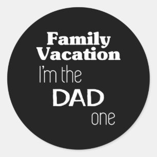 Family Vacation I'm The Dad One Classic Round Sticker