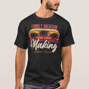 Family Vacation Making Matching Memories Summer Va T-Shirt