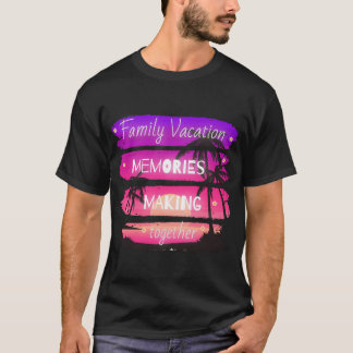 Family Vacation Making Memories Together 2023 Shir T-Shirt
