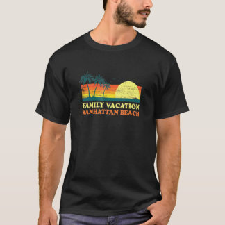 Family Vacation Manhattan Beach American Californi T-Shirt