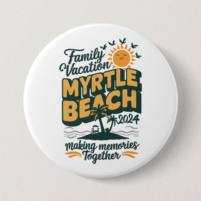 Family Vacation Myrtle Beach 2024 Making Memories  7.5 Cm Round Badge (Front)