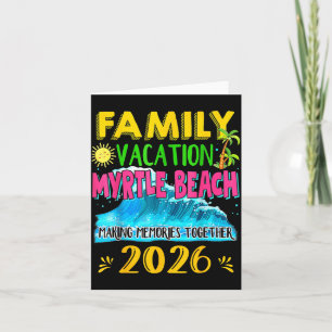 Family Vacation Myrtle Beach 2026 Holiday Summer Card