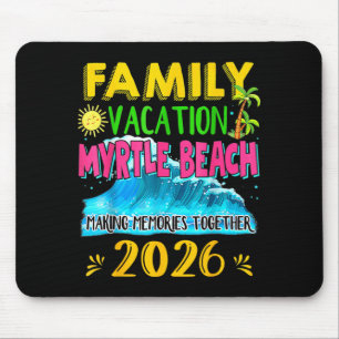Family Vacation Myrtle Beach 2026 Holiday Summer Mouse Mat
