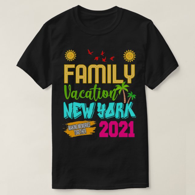 Family Vacation New York 2021 Funny Summer Vacatio T-Shirt (Design Front)