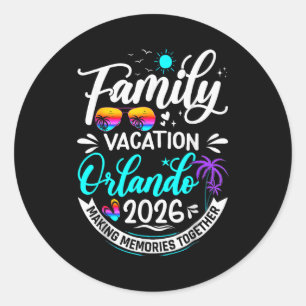 Family Vacation Orlando 2026 Matching Summer Vacat Classic Round Sticker