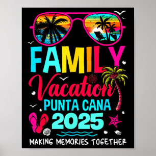 Family Vacation Punta Cana 2025 Making Memories To Poster