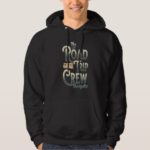Family Vacation Road Trip Crew Navigator Travel Tr Hoodie