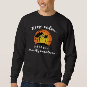 Family Vacation Sweatshirt