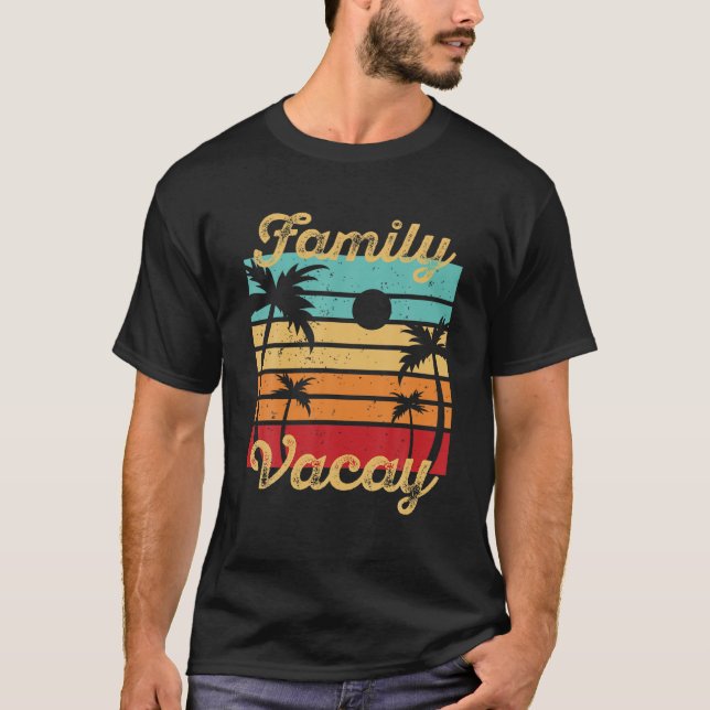 Family Vacay 2021 Matching Vacation Trip Cruise Be T-Shirt (Front)