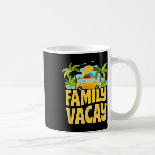 Family Vacay Spring Vacation Summer Break Memories Coffee Mug