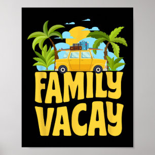 Family Vacay Spring Vacation Summer Break Memories Poster