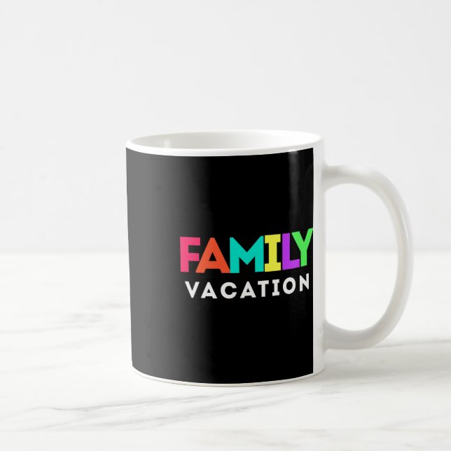 Family Vacay Vacation Trip Matching 1  Coffee Mug (Right)