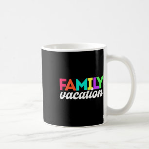 Family Vacay Vacation Trip Matching Coffee Mug